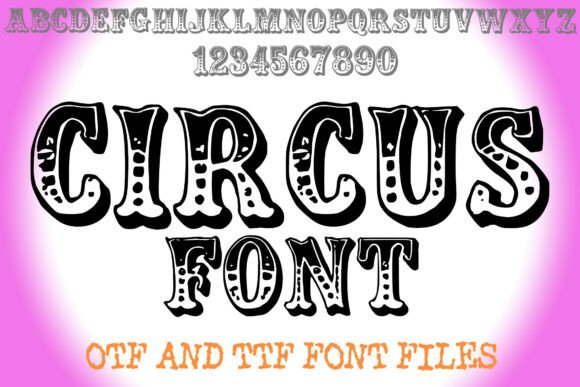 Unleash the Spectacle: Using Circus Font in Your Designs